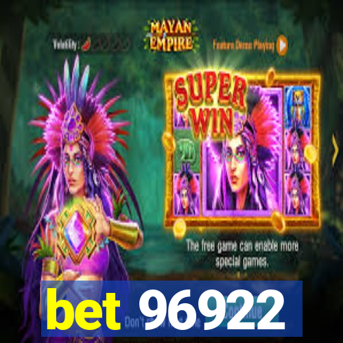 bet 96922